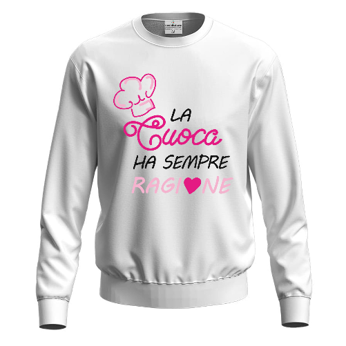 Felpa maglia stampa DTF "LA CUOCA HA SEMPRE RAGIONE" regalo festa della mamma moglie chef XXL Nero Colore Bianco,Taglia S