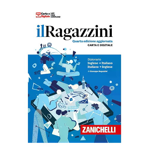ZANICHELLI Il Ragazzini - Dizionario Inglese-Italiano Italiano-Inglese, 4a 2024